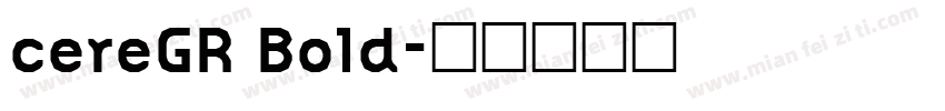 cereGR Bold字体转换